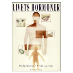 Livets hormoner bog af Arvin Larsen