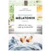 Søvnhormonet melatonin-optimer din søvn, vægt, livskvalitet - Bog